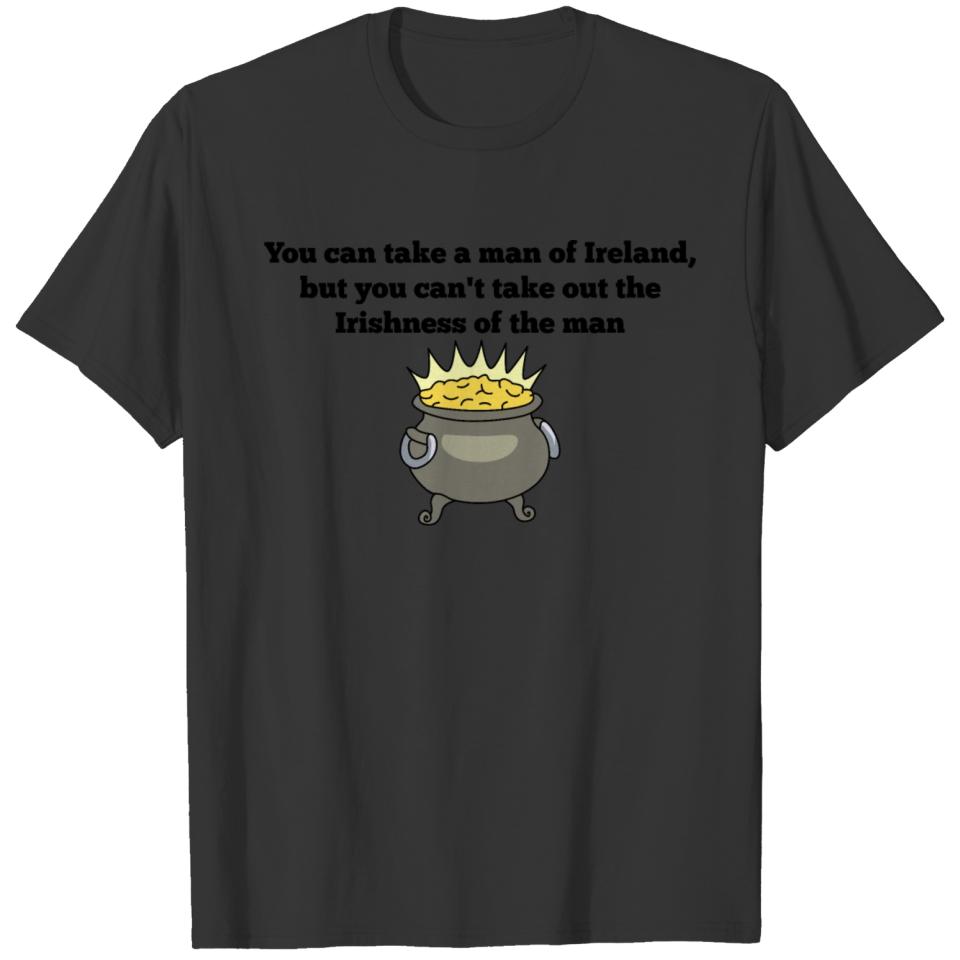 You Can Take A Man Of Ireland T-shirt