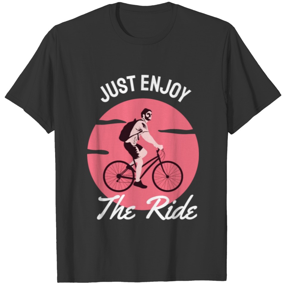 Fahrrad T Shirt - JUST ENJOY The Ride T-shirt
