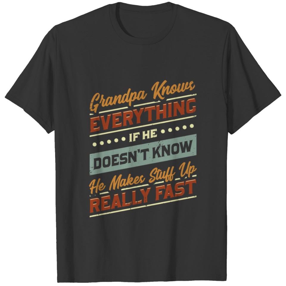 Grandpa Knows Everything T-shirt
