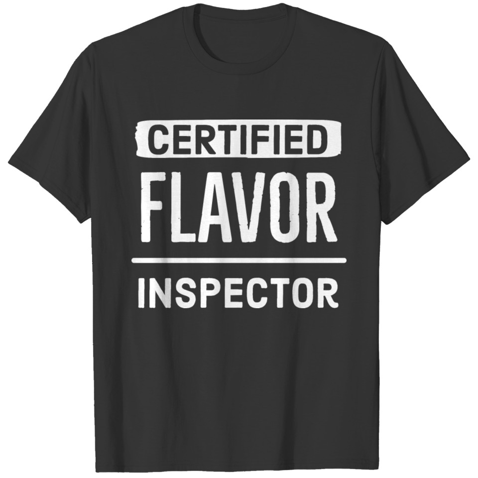 Certified Flavor Inspector T-shirt