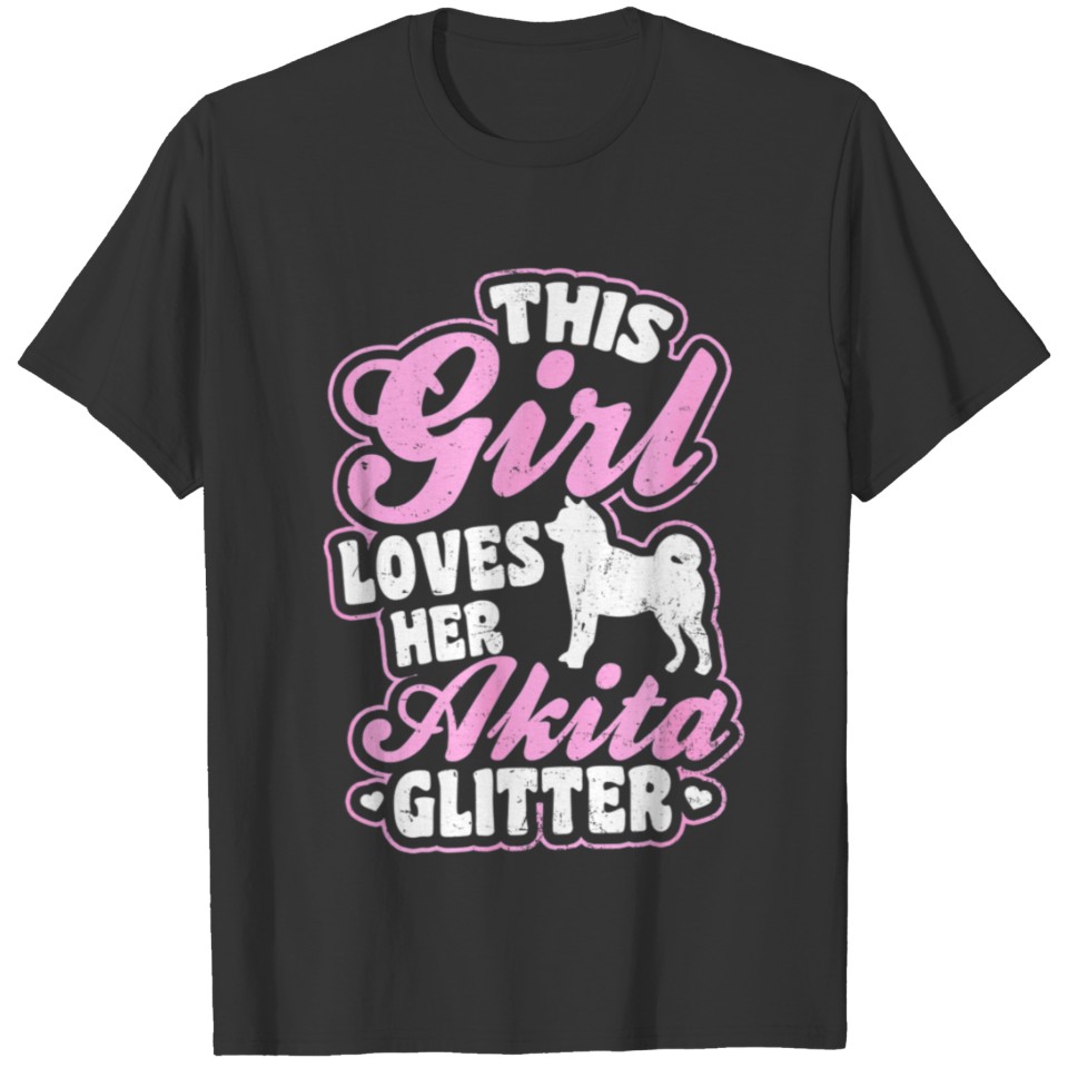 Akita Design This Girl Loves Her Glitter Gift T-shirt