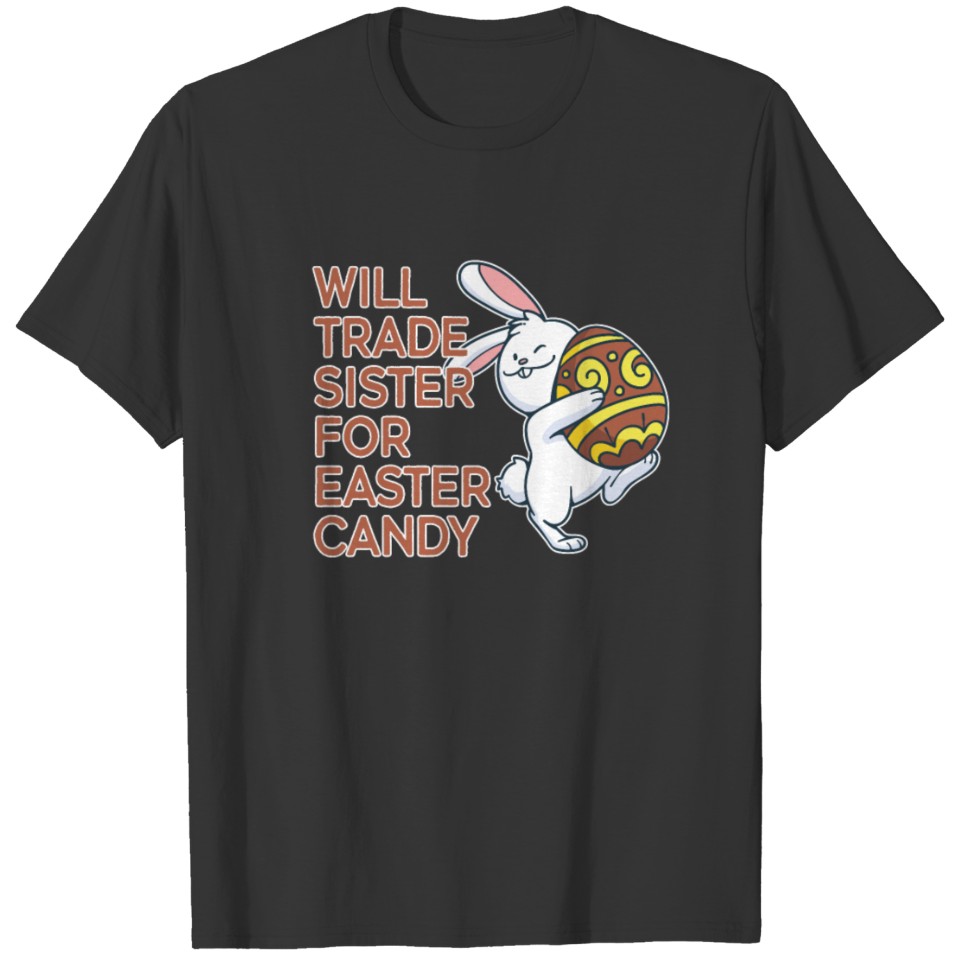 Cute Bunny Chocolate Eggs Will Trade Sister For T Shirts