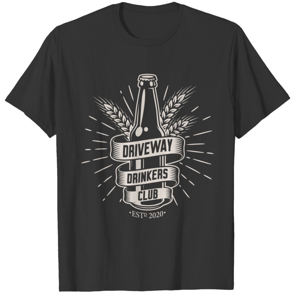Driveway Drinkers Club Funny 2020 Meme Gifts Appar T-shirt