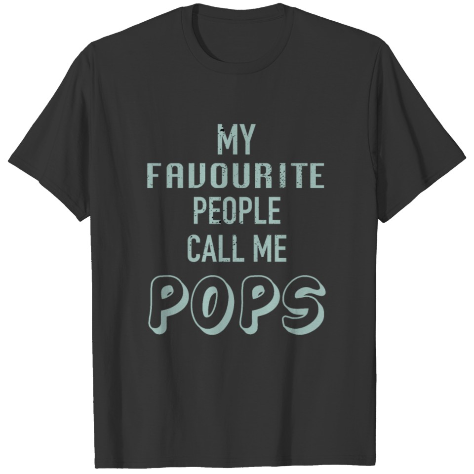 My Favourite People Call Me Pops Fathers Day Grand T-shirt