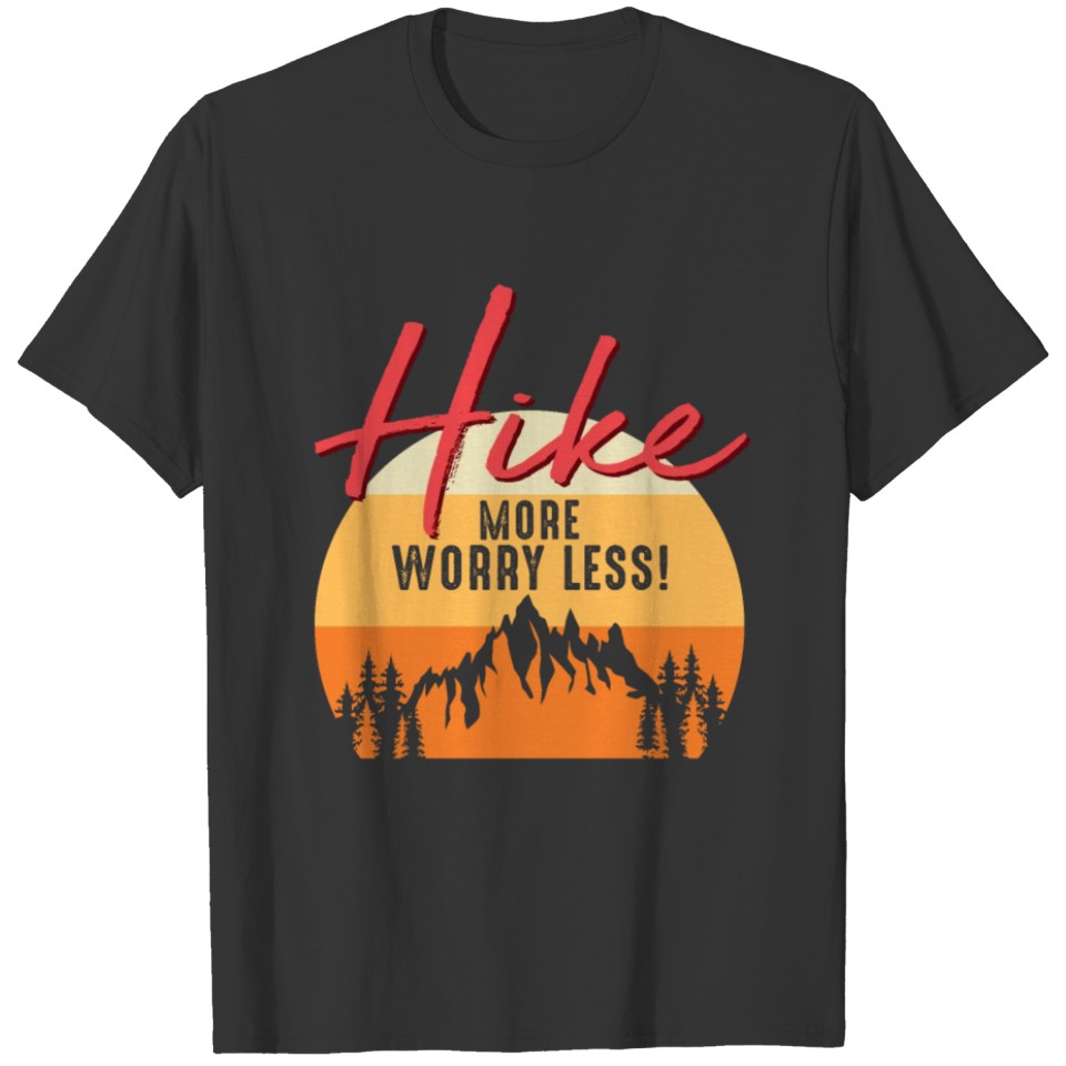 Hiking For Hiker T-shirt