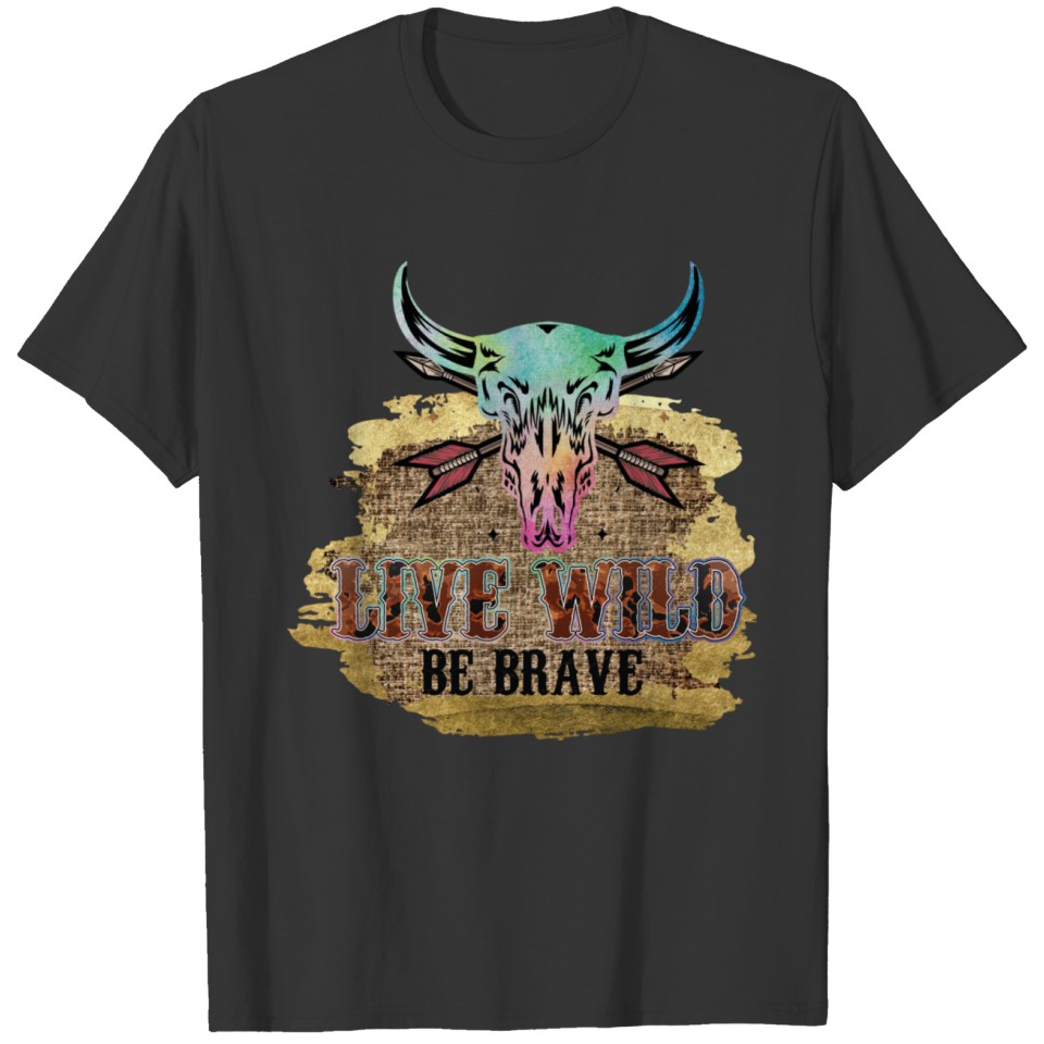 live wild be brave T-shirt