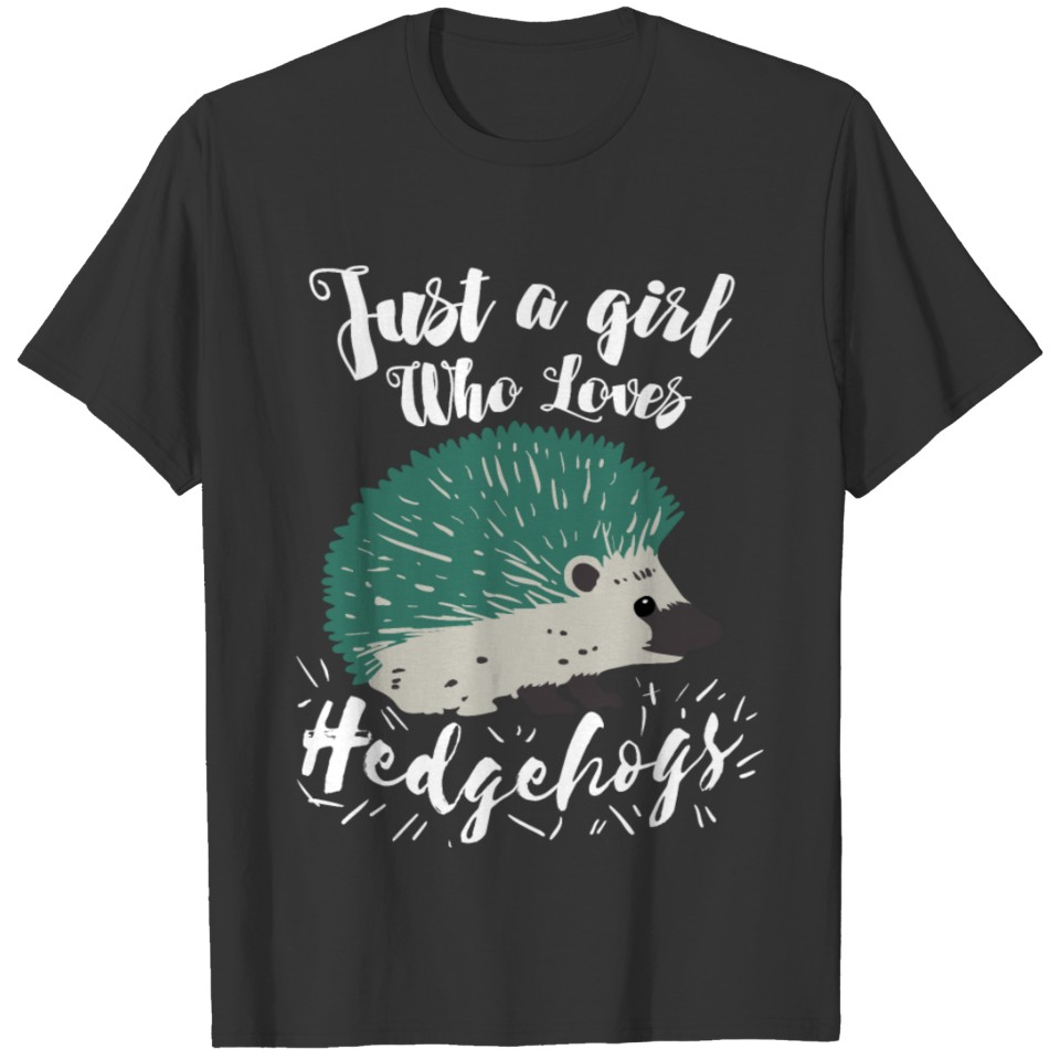 Hedgehog Gift For A Girl Who Loves Hedgehogs T Shirts