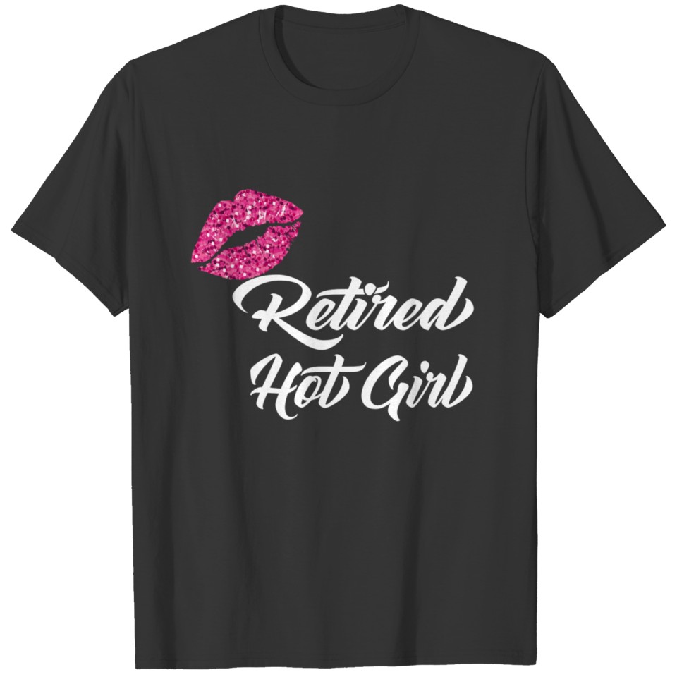 Retired Hot Girl T-shirt