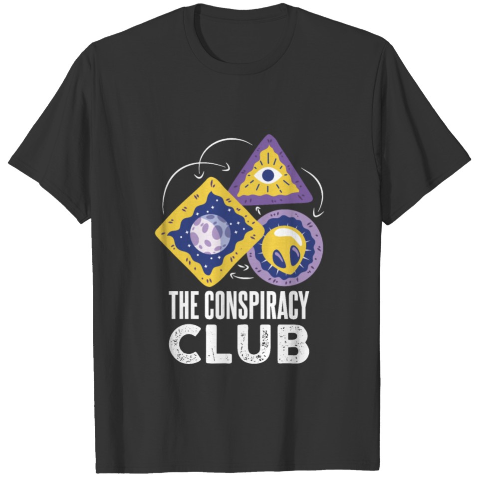 The Conspiracy Club Gift For A Conspiracy Theorist T-shirt