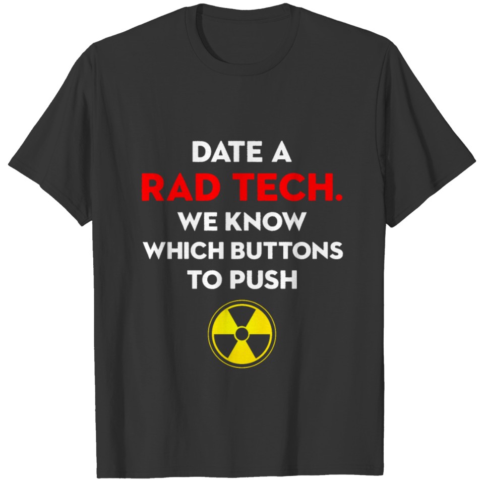 Radiologic Technologist Rad Tech Push Radiology T-shirt