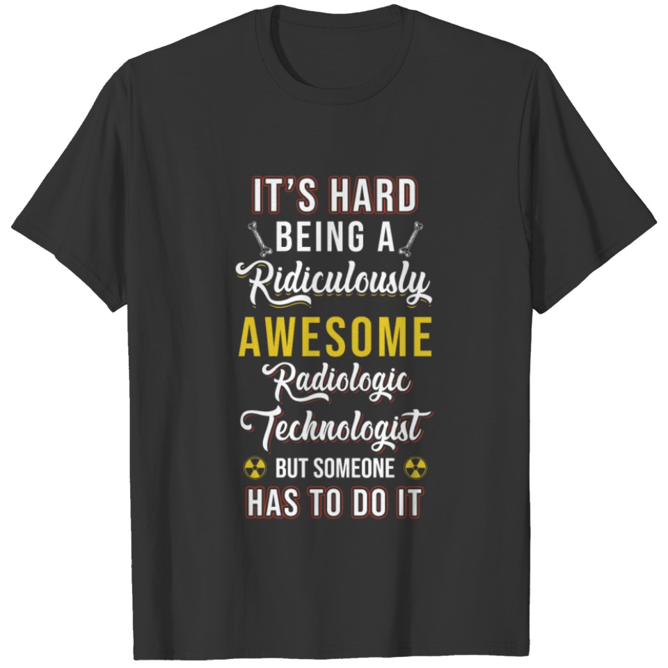 Radiologic Technologist Rad Tech Awesome T-shirt