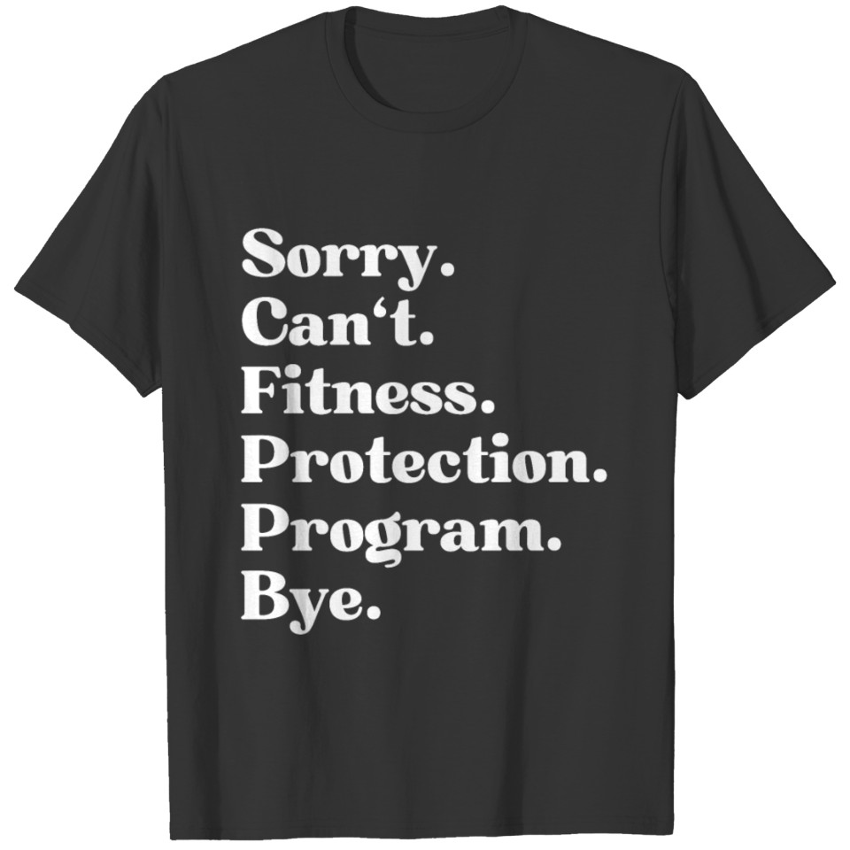 Funny Anti Fitness Protection Program Shirt T-shirt
