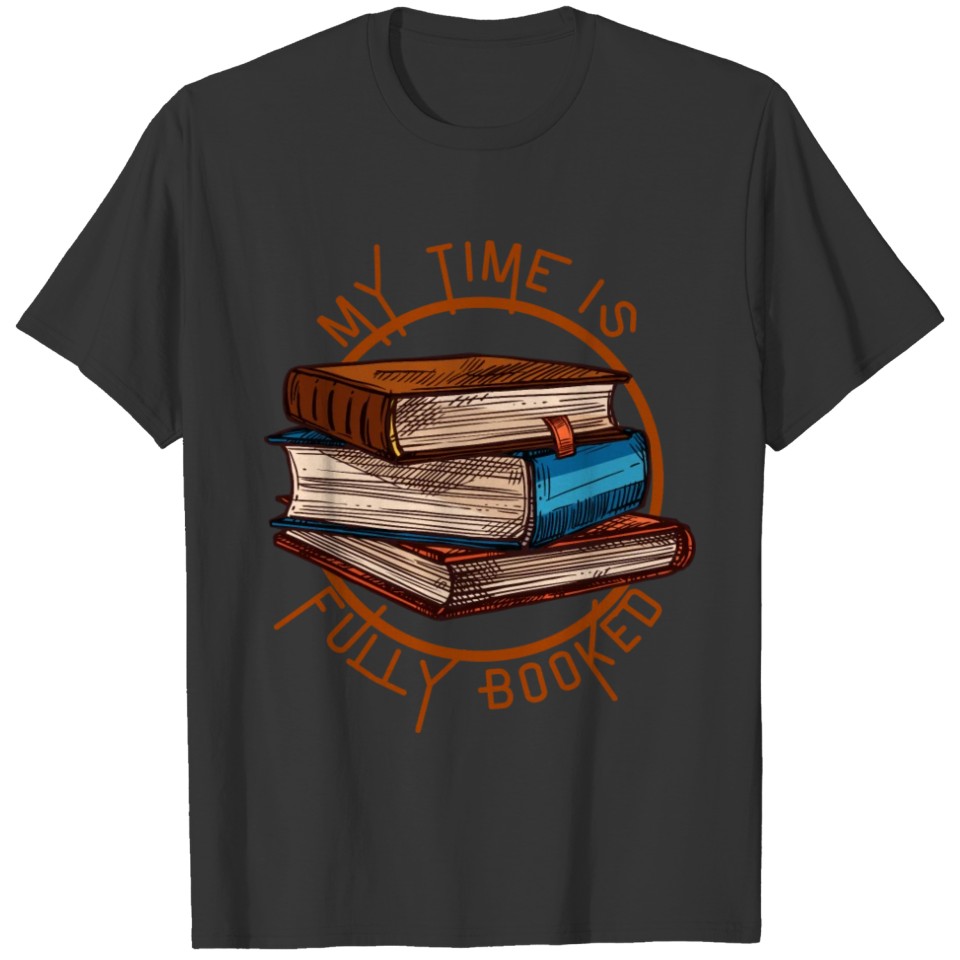 Time is Fully booked T-shirt