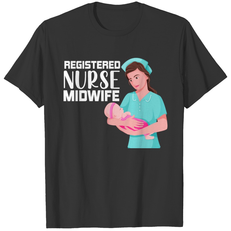 Registered Nurse Midwife Gifts For Women T-shirt