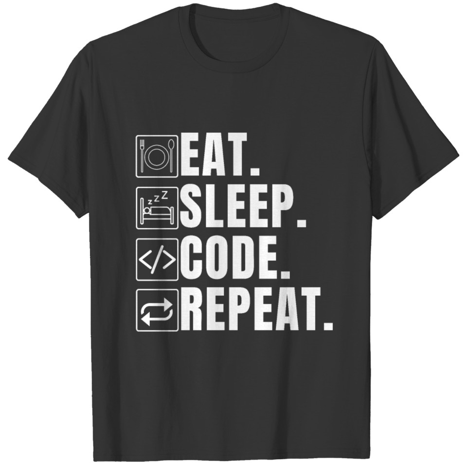 EAT SLEEP CODE REPEAT - FUNNY CODING T-shirt