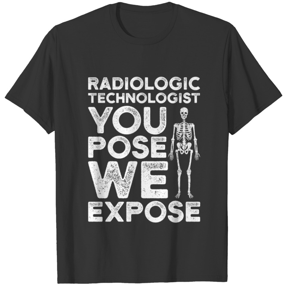 Radiologic Technologist Rad Tech Pose Radiology T-shirt