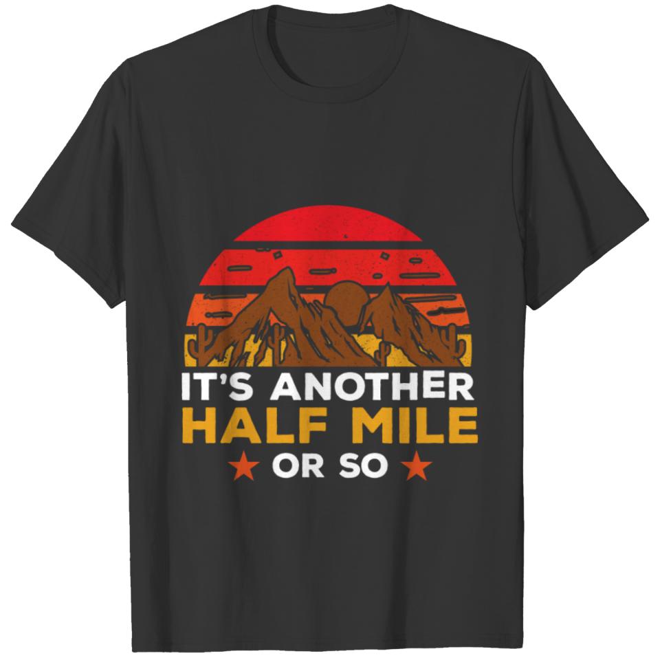 It’s Another Half Mile Or So Hiking Vintage Versio T-shirt
