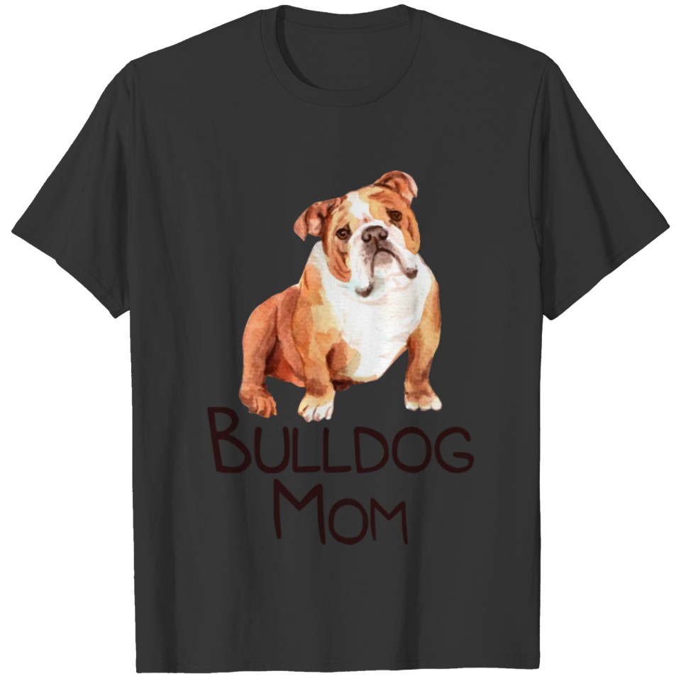 Bulldog mom dogs dogtrainer saying gift T-shirt
