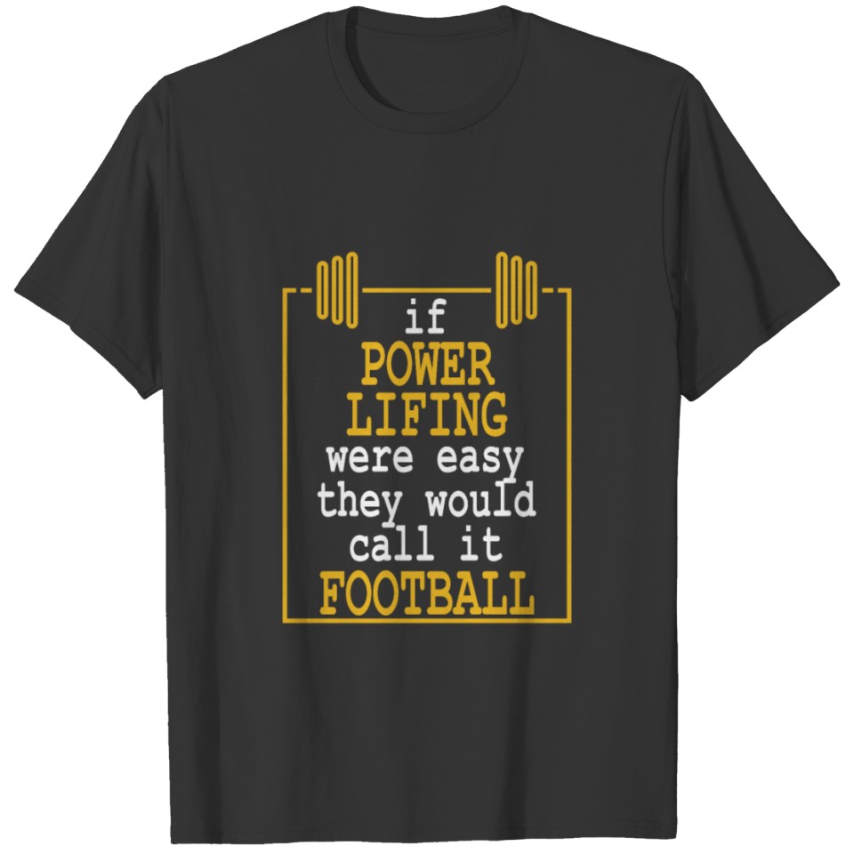 Powerlifting Gym Fun T-shirt