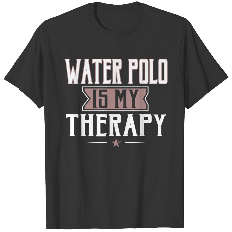 Funny Cool Life Playing Water Polo Player Coaches T-shirt