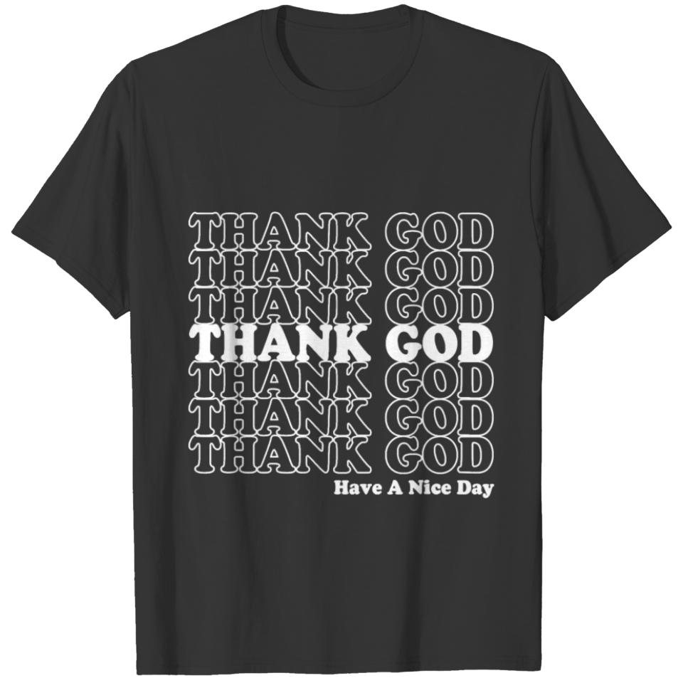 Thank God Have A Nice Day Shopping Bag Parody T-shirt