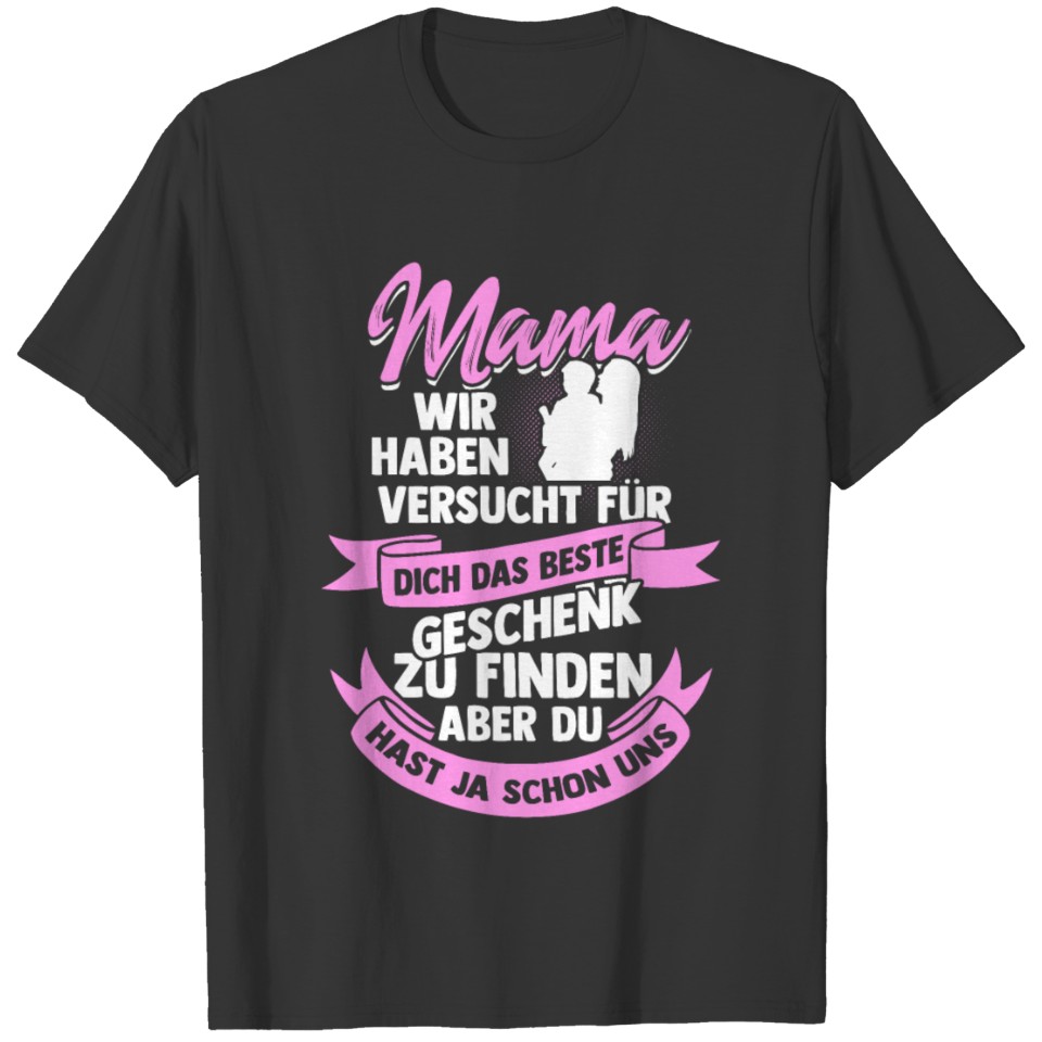 Mother's Day Mother Mom Mummy Mommy Mommy Gift T-shirt