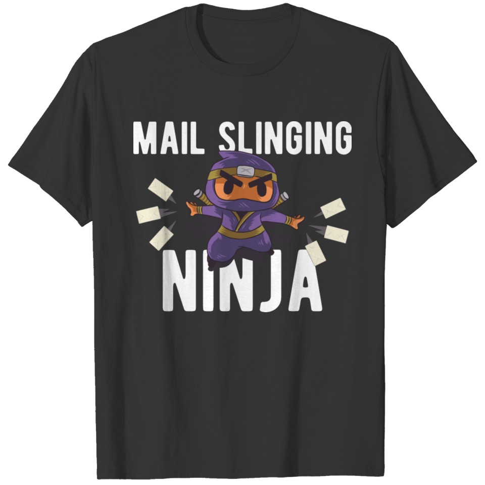 Mail Slinging Ninja Mailman Postal Worker Joke T-shirt