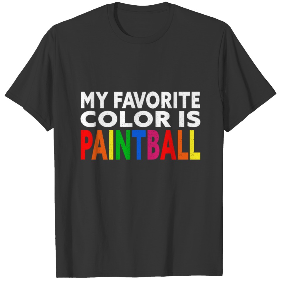 My Favorite Color Is Paintball Player Paint T-shirt