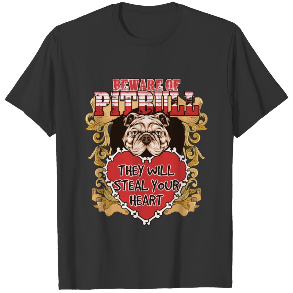 Beware Pitbull Steal Your Heart Pitbull Dog Lover T-shirt