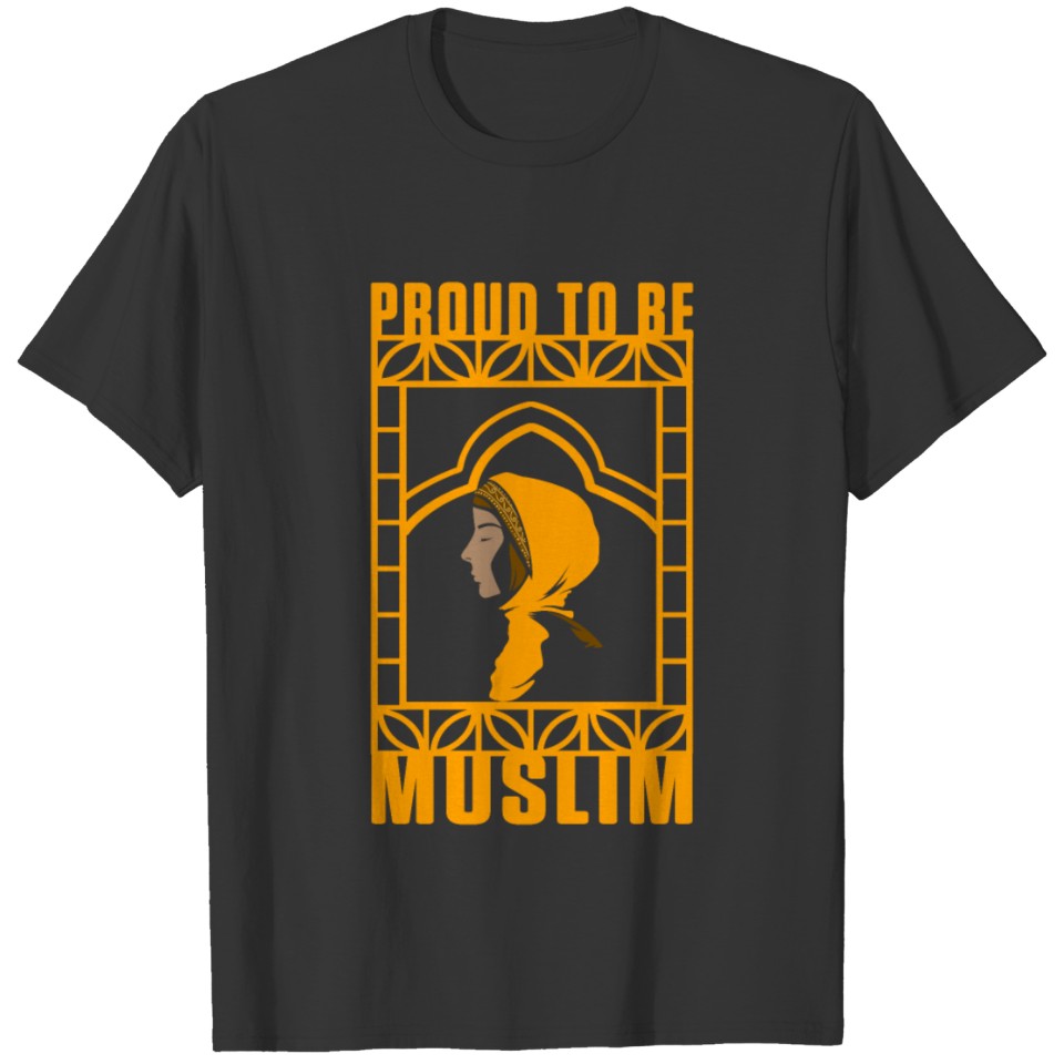 Proud To Be Muslim Islam Allah God Mosque Gift T Shirts