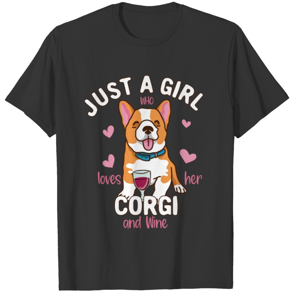 Just a girl who loves her corgi T Shirts