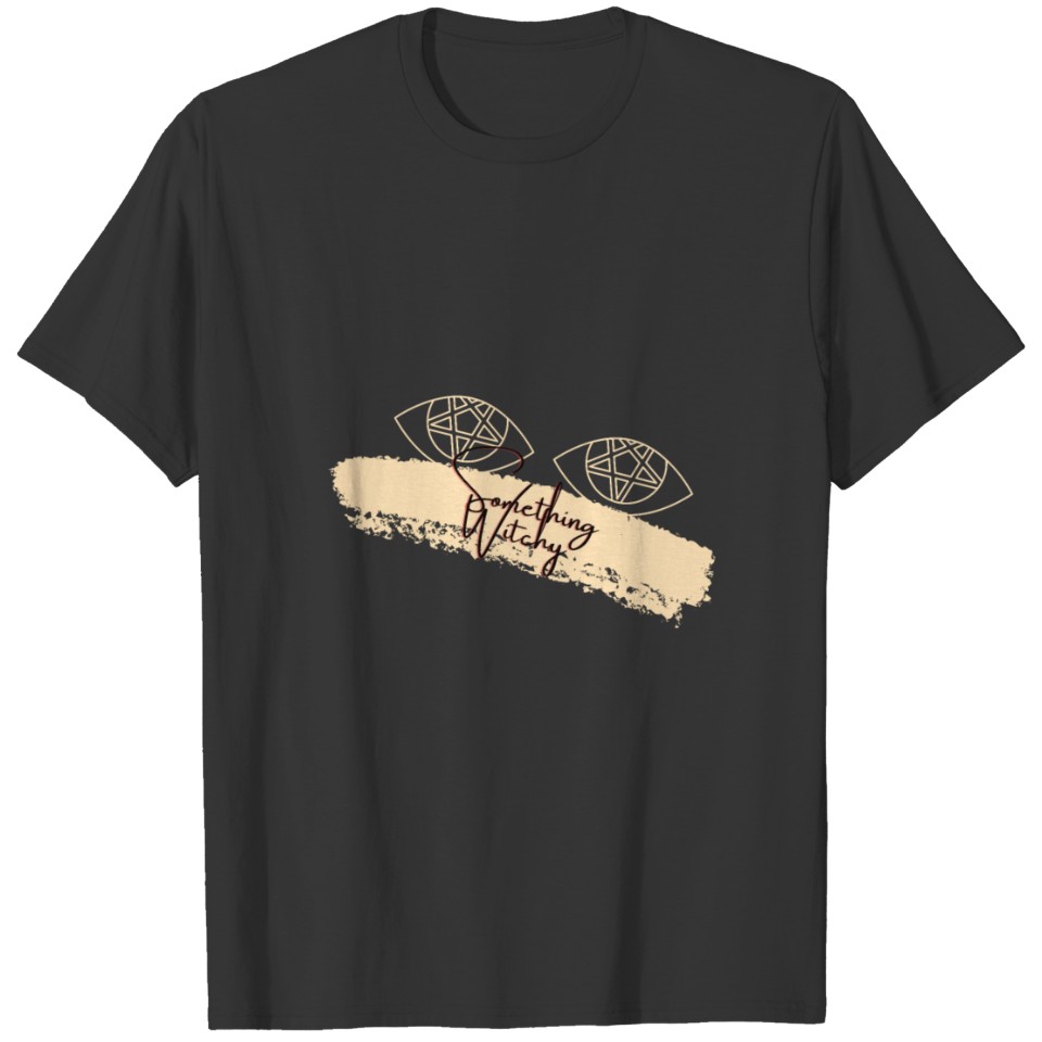 Something witchy - pagan - wiccan - witchcraft - e T-shirt