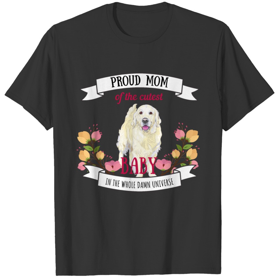 Proud Mom cute funny Dog Puppy Golden Retriever T-shirt