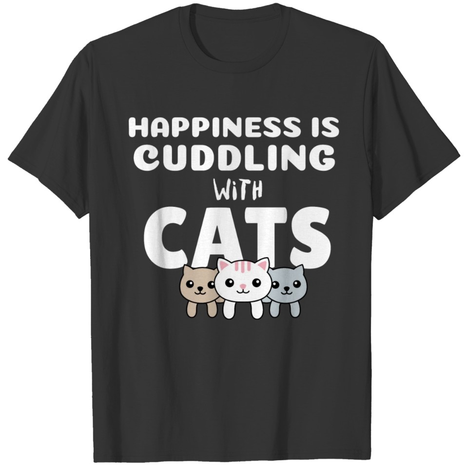 Happiness is Cuddling with Cats - Kawaii cats T-shirt