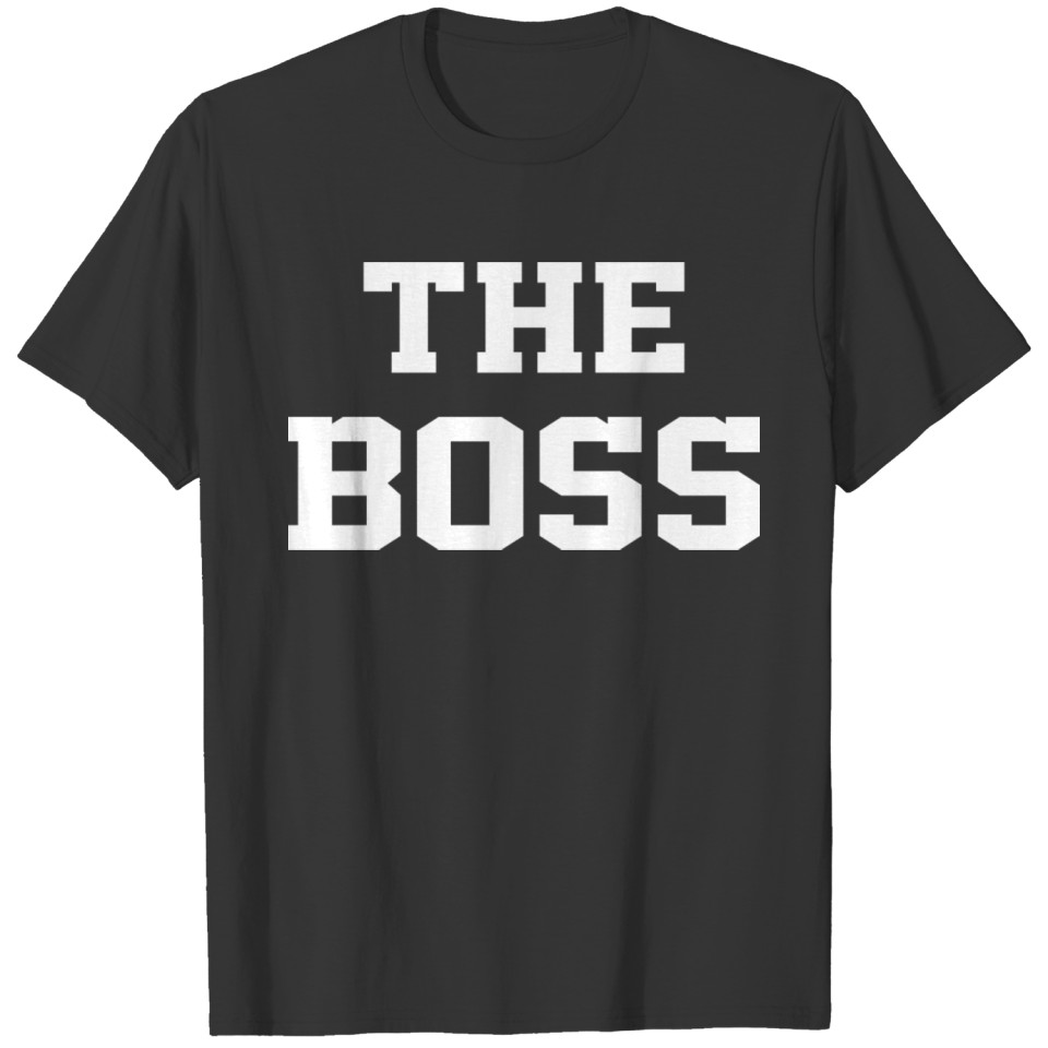 The Boss gift work humor T-shirt