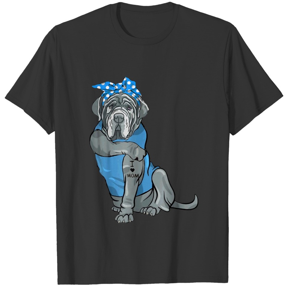Neapolitan Mastiff Dog Tattoo I Love Mom T Shirts