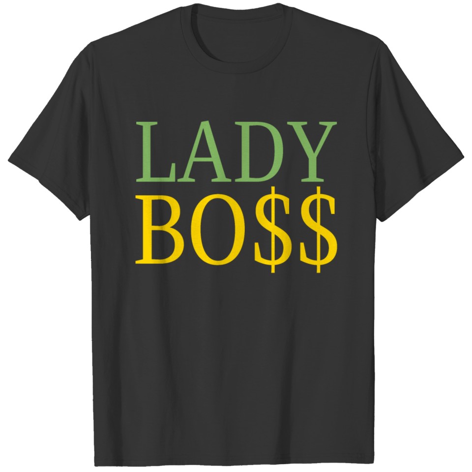 LADY BOSS - Dollar Sign $$ (money green & gold) T Shirts