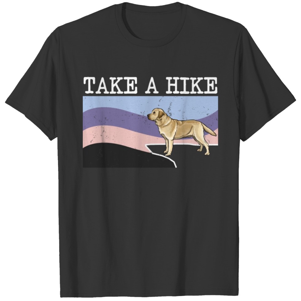 Take A Hike Yellow Labrador Retriever Funny Graphi T-shirt