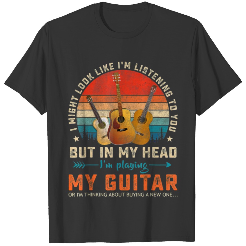 I Might Look Like I m Listening to You But in My T-shirt