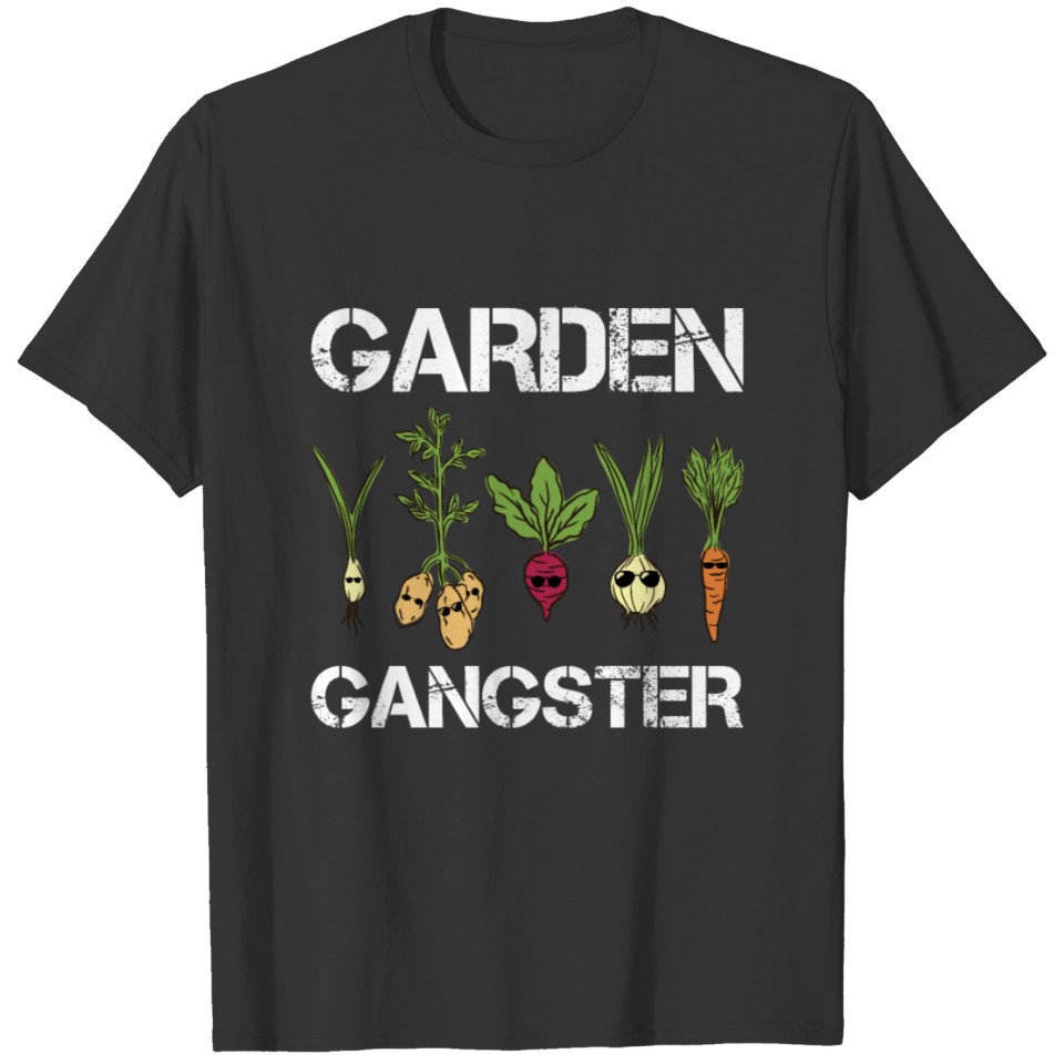 Garden Gangster for a Vegetable Gardener T Shirts