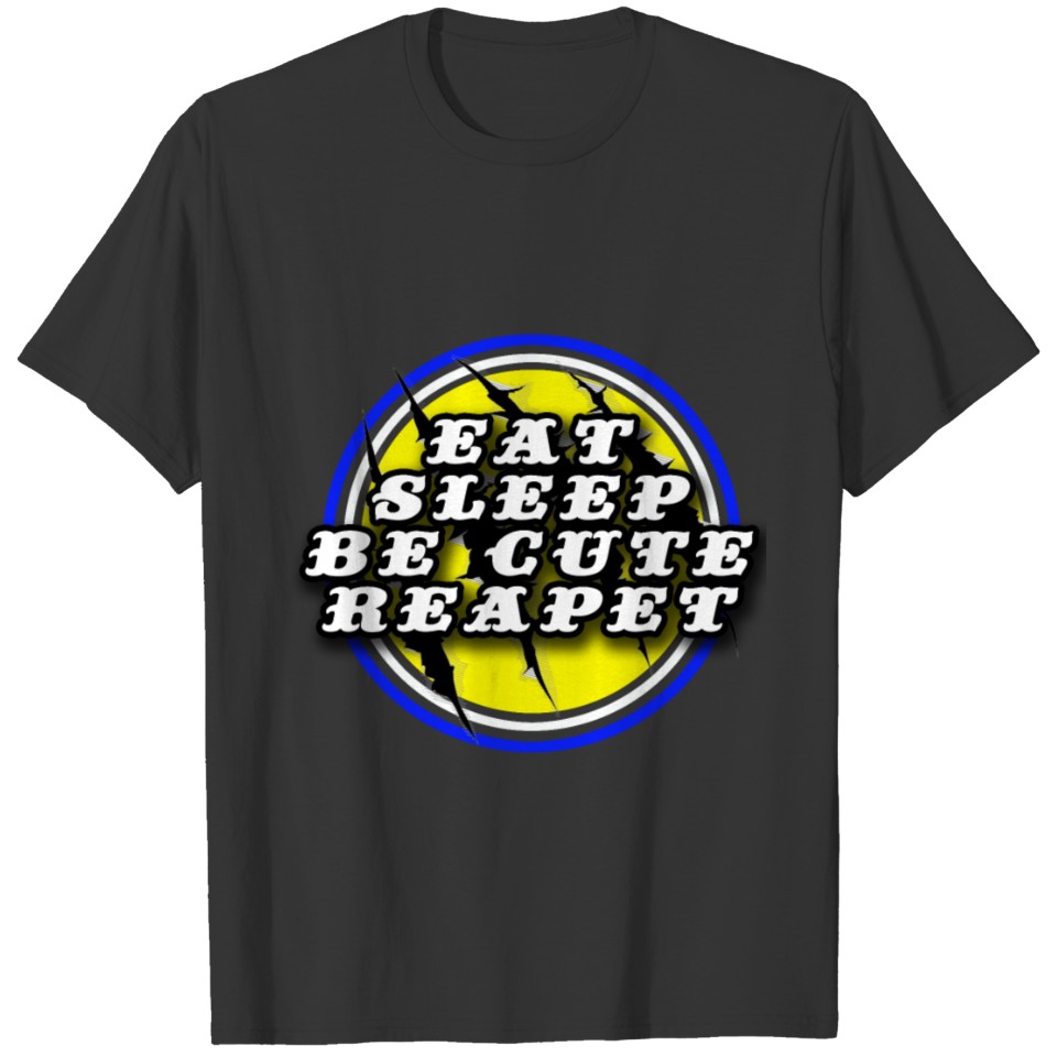 Eat - Sleep - Be Cute - Repeat T-shirt