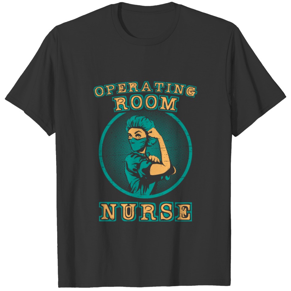 Operating Room Nurse Stethoscope Nursing First T-shirt