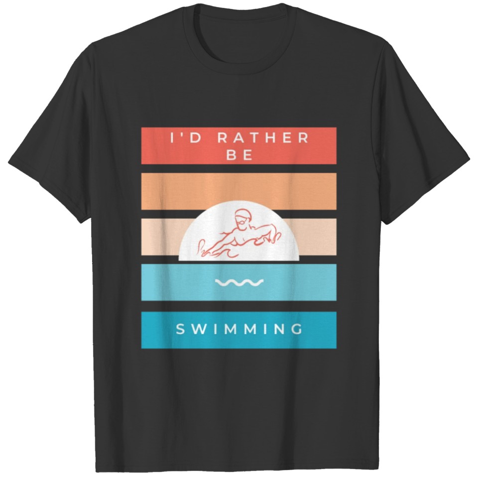 I'd rather be swimming vintage retro design for T-shirt