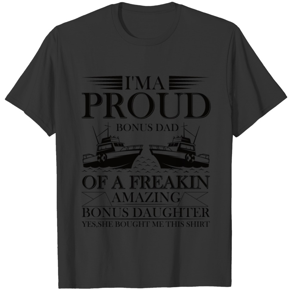 Proud father Proud daughter angler fishing Bonus T Shirts