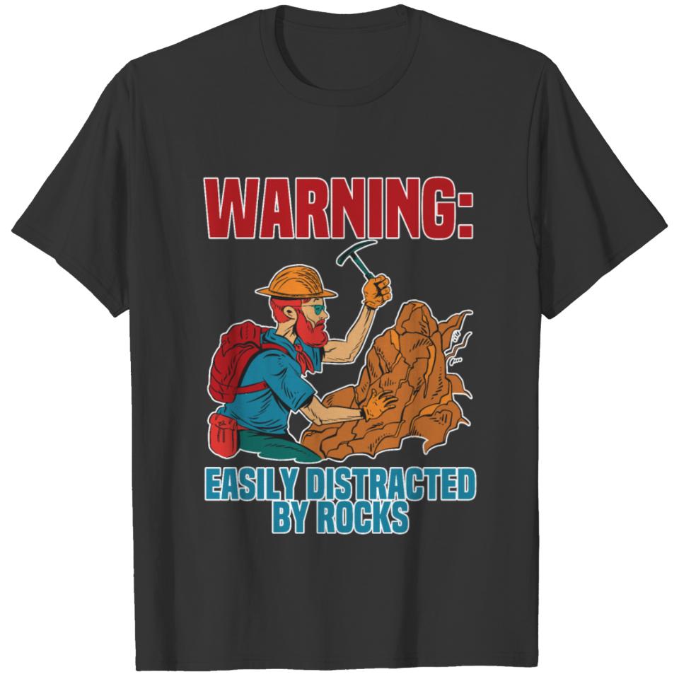 Funny Geologist Warning Easily Distracted By T-shirt
