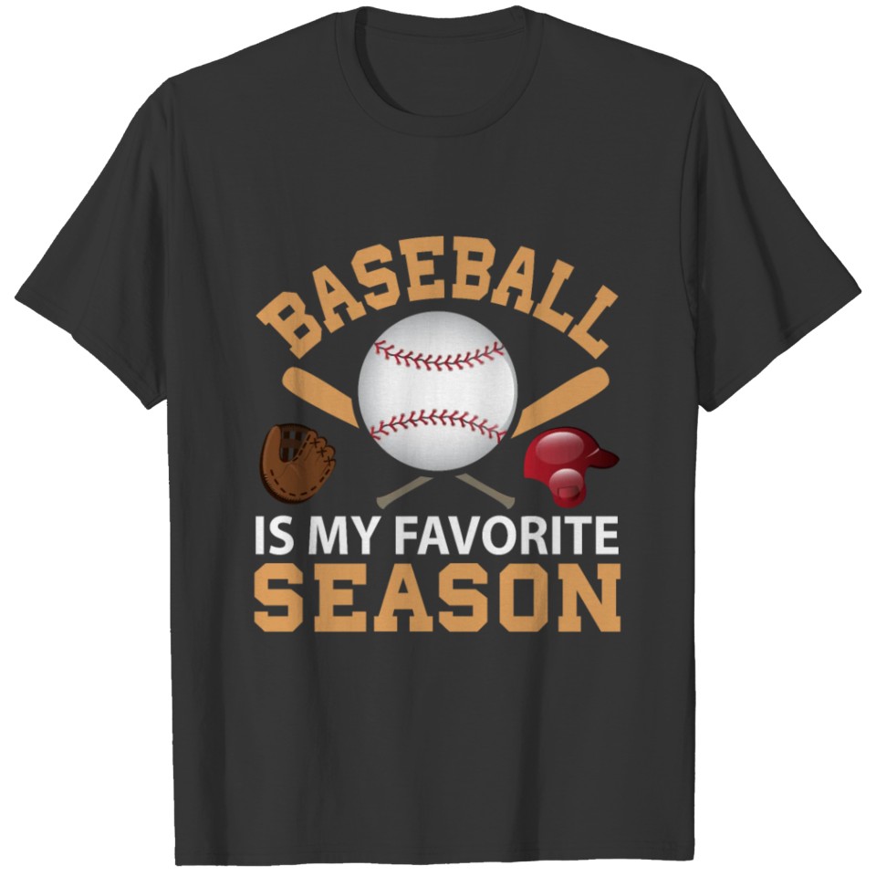 baseball is my favorite season T-shirt