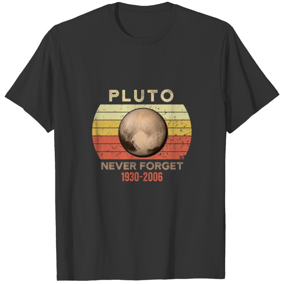 Pluto Never Forget 1930 – 2006 T-shirt