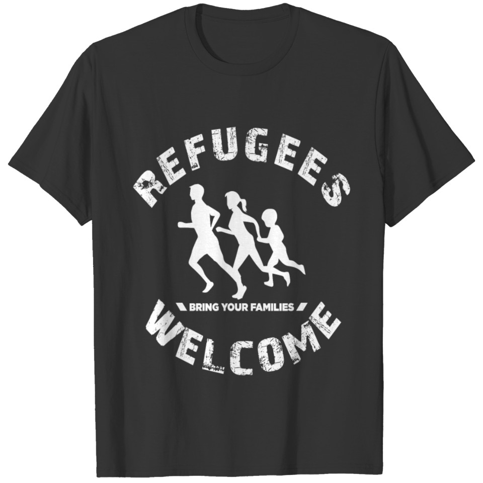 refugees refugees welcome welcome families T-shirt