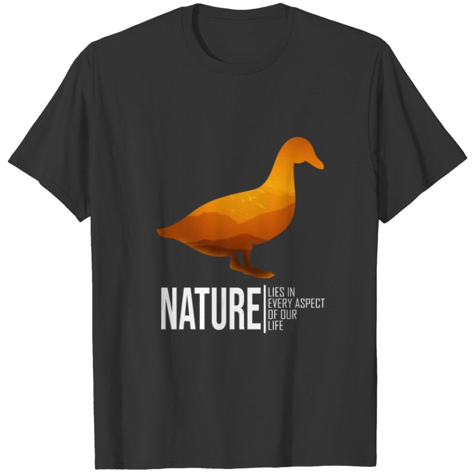 Inspirational Duck Of Nature Quote T-shirt