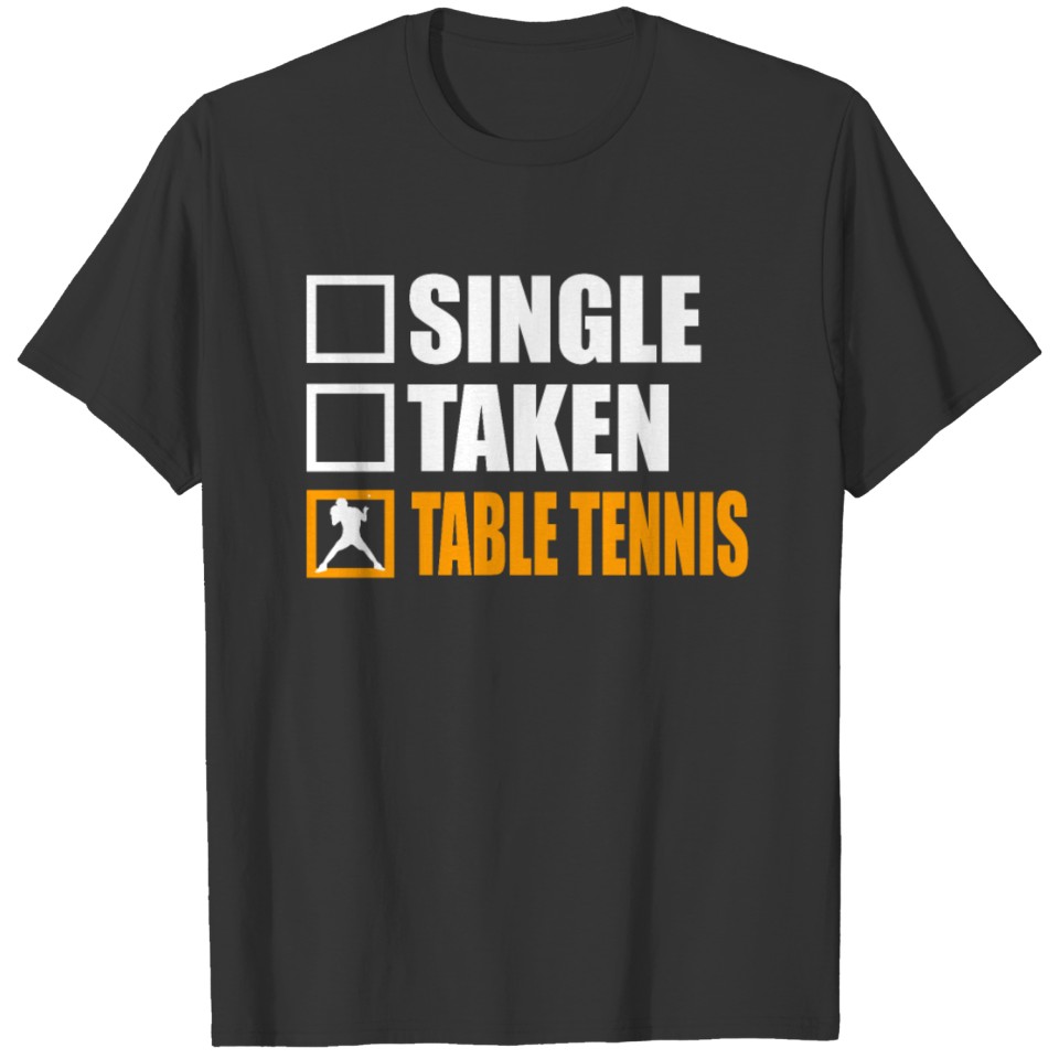 Table Tennis Is My Girlfriend T Shirts